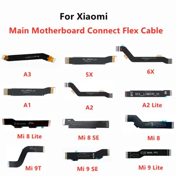 Pagrindinė pagrindinė plokštė FPC OLED LCD ekranas Connect Flex juostelės kabelis, skirtas Xiaomi Mi A1 A2 A3 Lite Mi 8 9 SE Lite 9T Pro 5X 6X